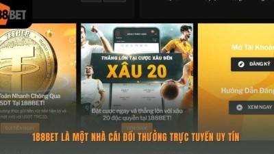 Nhà cái 188bet - Nơi cung cấp các trò chơi cá cược uy tín