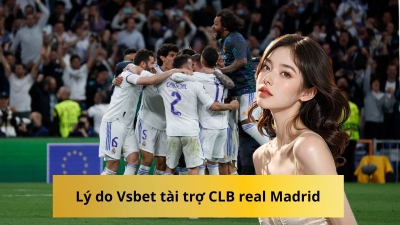 Vsbet tài trợ CLB real Madrid - Thương vụ có 1 không 2